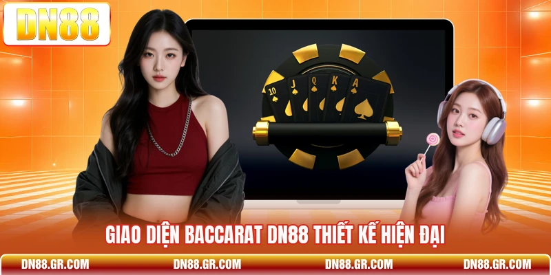 Giao diện baccarat Dn88 thiết kế hiện đại