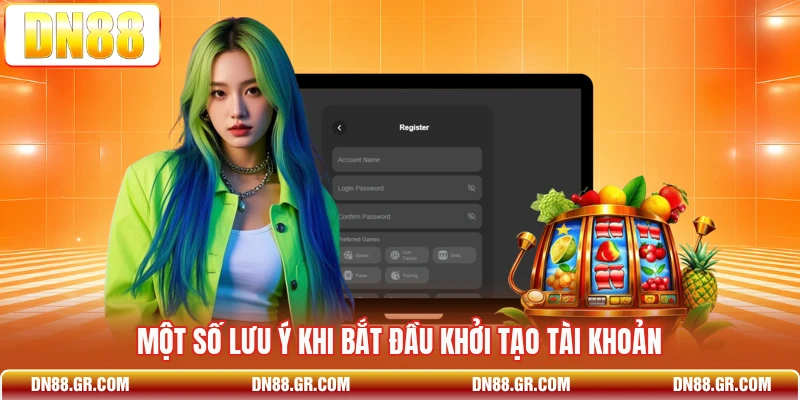Một số lưu ý khi bắt đầu khởi tạo tài khoản