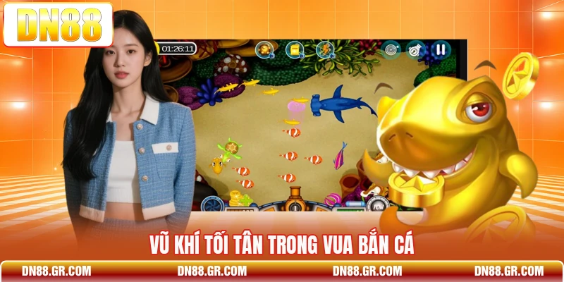 Vũ khí tối tân trong Vua Bắn Cá