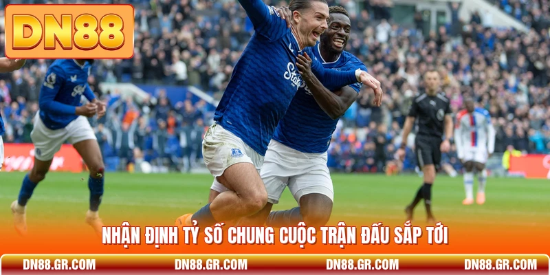 Nhận định tỷ số chung cuộc trận đấu sắp tới